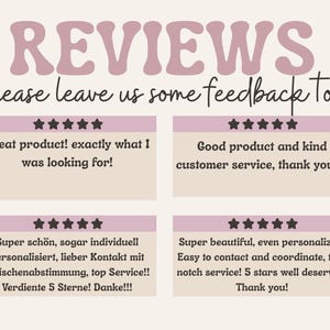 May include: A light beige background with the word "REVIEWS" in a mauve font. The text "please leave us some feedback too!" is below. Four customer reviews are displayed, each with a five-star rating and positive feedback.