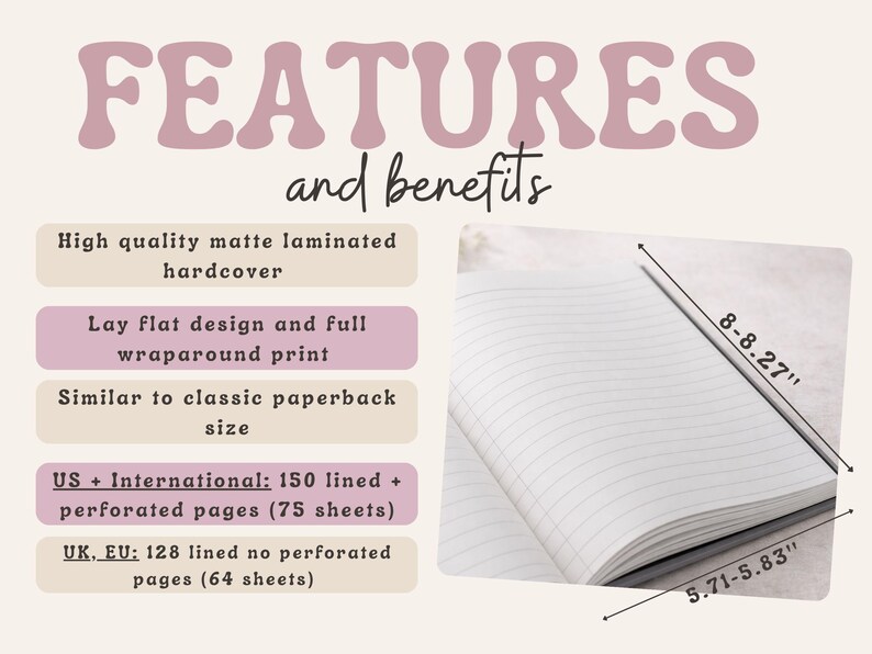 May include: A notebook with lined pages, featuring a matte laminated hardcover and lay-flat design. The notebook measures 5.71-5.83 inches wide and 8-8.27 inches tall. The image also displays the text "FEATURES and benefits".