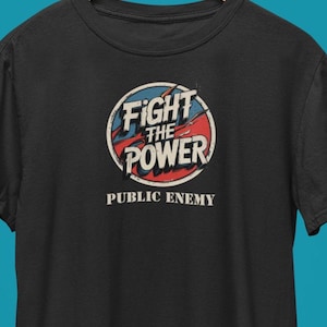 Fight The Power Public Enemy T-Shirt / Hip Hop Rap Punk Rock Homage T-Shirt
