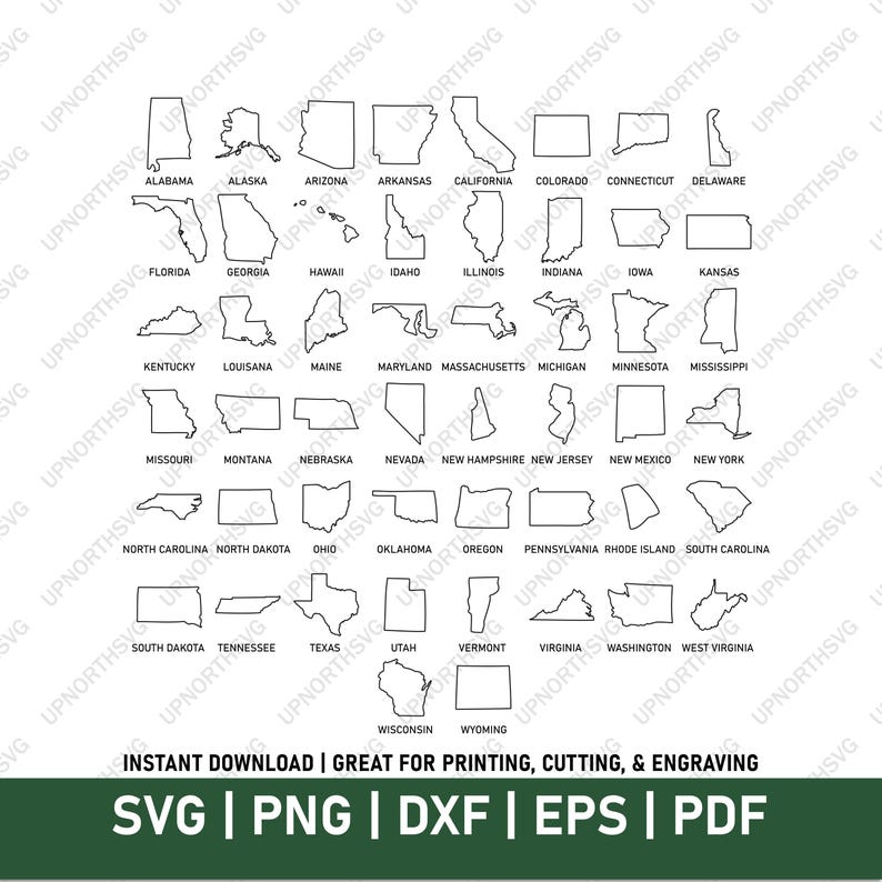 May include: Line art outlines of the 50 United States, each labeled with its name. The image includes the text "INSTANT DOWNLOAD | GREAT FOR PRINTING, CUTTING, & ENGRAVING" and file type options: SVG, PNG, DXF, EPS, and PDF.