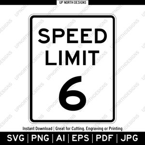 制限速度 6 MPH 標識 | ベクター グラフィック ロゴ画像 | シルエット道路標識 | 誕生日パーティーの装飾 | 壁の装飾 | svg、pdf、ai、eps、png
