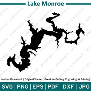 May include: A black silhouette of Lake Monroe, set against a white backdrop. The text "Lake Monroe" is at the top, with file format options: SVG, PNG, EPS, PDF, DXF, and JPG below. The image is described as an instant download and original vector, suitable for various uses.