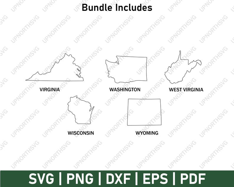 May include: A digital art bundle featuring outlines of the states of Virginia, Washington, West Virginia, Wisconsin, and Wyoming. The image includes the text "Bundle Includes" and file format options: SVG, PNG, DXF, EPS, and PDF.
