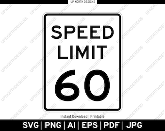 Speed Limit 60 MPH Sign | Vector Graphic Logo Image | Silhouette Road Sign | Birthday Party Decor | Wall Decor | svg, pdf, ai, eps, png