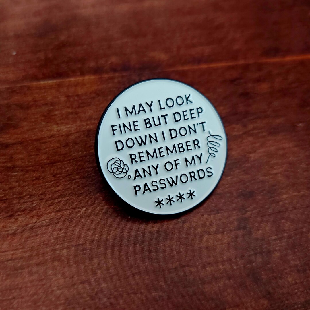 Forgotten All My Passwords Pin Badge, Gifts for Boomers, Menopause, Mid ...