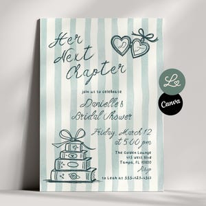 May include: Bridal shower invitation with a light blue and white striped background. The text "Her Next Chapter" is at the top, with details about Danielle's Bridal Shower. Includes heart and book illustrations. The Canva logo is in the bottom right.