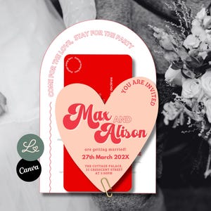 May include: A wedding invitation with a red and pink heart design. The text reads "Come for the love, stay for the party." and "Max and Alison are getting married! 27th March 202X The Cottage Palace, 25 Crescent Street at 5:00PM."