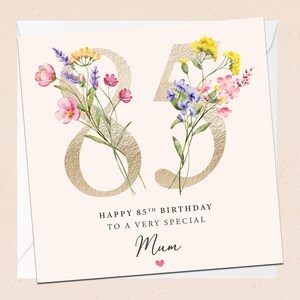 Feliz 85º aniversário, mãe - Cartão de aniversário - Mãe especial - 85º aniversário - Cartão de aniversário da mãe - Aniversário da mãe - Floral - Flores - 85 hoje
