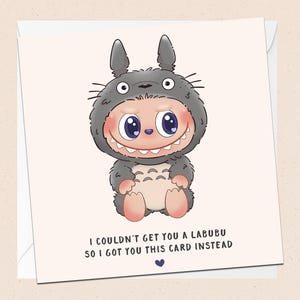 Labubu-wenskaart - My Neighbor Totoro - Verjaardagskaart - Happy Birthday - elke gelegenheid - Kerstmis - gewoon om te zeggen - dochter - zus