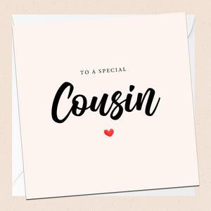 Special Cousin Greetings Card - For My Cousin - Greetings Card - Any Occasion - Just To Say - Just Because - Cousin Birthday Card