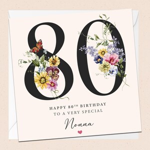 Joyeux 80e anniversaire Nonna - Carte d'anniversaire de grand-mère - Nonna - Grand-mère - 80e anniversaire - Anniversaire de mamie - Floral - Fleurs - Quatre-vingts - 80 ans