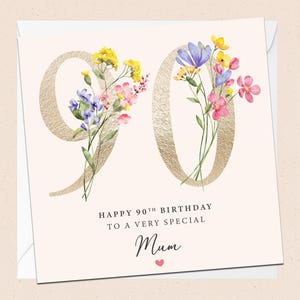Gelukkige 90e verjaardag moeder - verjaardagskaart - speciale moeder - 90e verjaardag - moeder verjaardagskaart - verjaardag moeder - bloemen - bloemen - negentigste