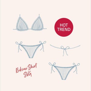 May include: Line art illustration of a bikini set, including a triangle top and two styles of bottoms, all in a light blue striped pattern. The words "Bikini Shirt SVG" are written in red script. A red circle with the words "HOT TREND" is also present.