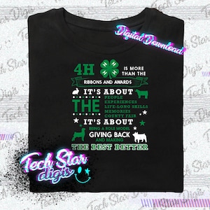 May include: Black t-shirt featuring a green 4-H clover logo and text that reads "It's about more than the ribbons and awards. It's about people, experiences, life-long skills, memories, county fair. It's about being a role model, giving back and making the best better."