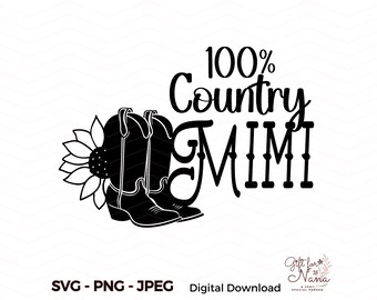 Country Mimi SVG PNG Instant Digital Download, Western theme clipart with Sunflower & Cowboy Boots makes fun Mothers Day Gift for Mimi