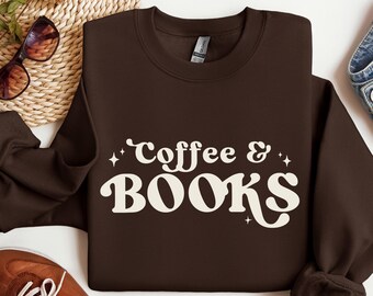 Coffee and Books Sweatshirt, Coffee Lover Gift, Book Lover Tee, Gift For Bookworms, Bookish Teacher Sweater, Retro Coffee Sweatshirt