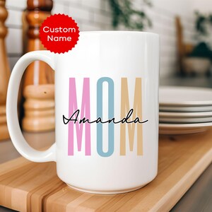 Personalized Mom Mug with Name, Custom Name Mug, Birthday Gift For Mom, Mother&#39;s Day Gift, Moms Birthday Coffee Mug, Gift for Mom.