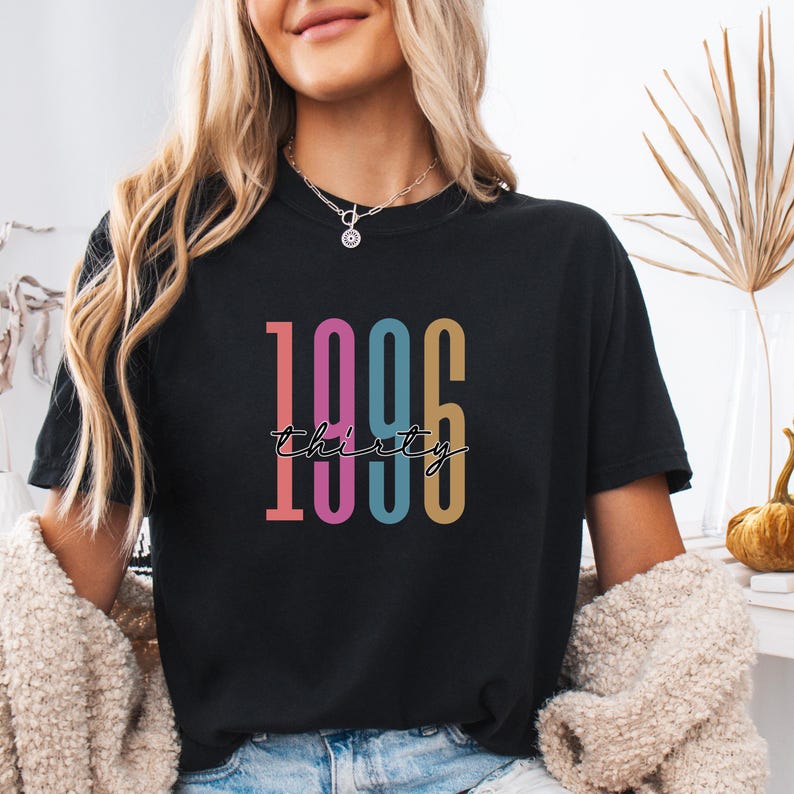 Comfort Colors 1996 Shirt, 30th Birthday Shirt, Best Friend 30th Birthday Gift, Turning 30, 30th Birthday Gift For Women Milestone Birthday zdjęcie 9