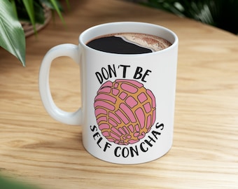 Taza de cerámica Don't Be Self Conchas, 11 oz