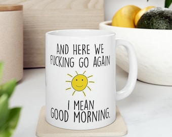 Here We Go Again Ceramic Mug, 11oz