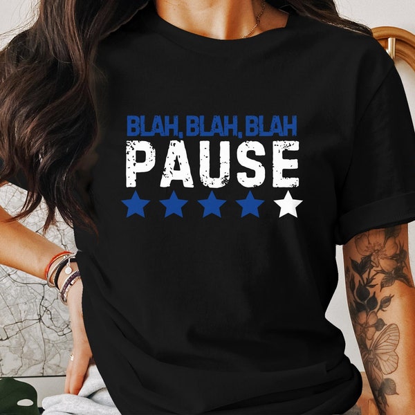 Political Pause Joke T Shirt, Graphic T-Shirt, Cool Blue Star Casual Apparel, Trendy Political Streetwear Tee