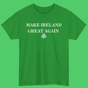Make Ireland Great Again T-Shirt 1916 Donald Trump MAGA Make Ireland MIGA Irish Trump Shirt Conor McGregor for President Shamrock Tee Shirt
