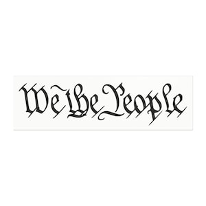 We the People Bumper Sticker Conservative Car Decal Veterans Gift Political Statement Accessories Patriotic Gift