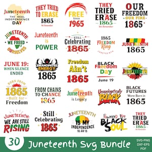 May include: A set of 30 Juneteenth SVG designs featuring various phrases and graphics. The designs include text such as "Juneteenth is Power", "Freedom Ain't 1865", "Black Futures Were Born in 1865", and "They Tried to Erase 1865". The designs are in a variety of colours, including red, yellow, green, black, and white.