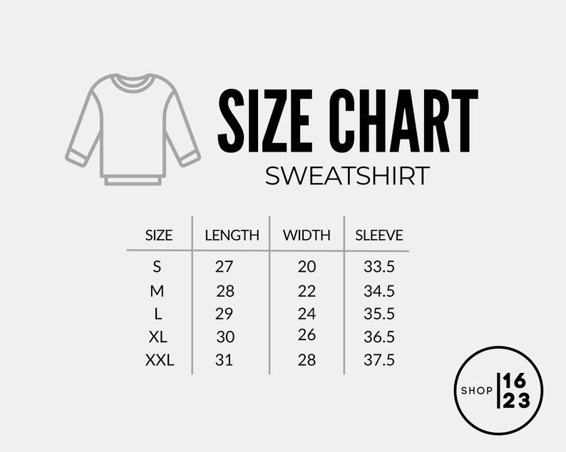 May include: Size chart for a sweatshirt with measurements in inches for length, width, and sleeve length. Sizes include S, M, L, XL, and XXL.