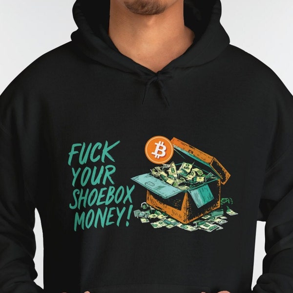 Hoodie Bitcoin F*** Your Shoebox Money Unisex Heavy Blend™ Hooded Sweatshirt