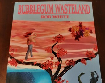 Bubblegum Wasteland Young Adult Fantasy - Dream Fiction Signed by Author Rob E. White