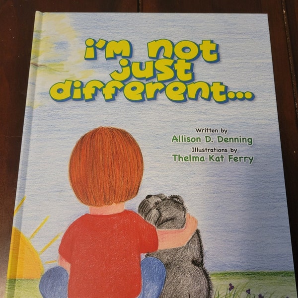 I'm Not Just Different... Autism Children's Book by Allison D. Denning and Thelma Kat Ferry