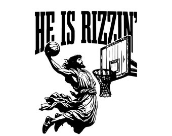 He Is Rizzin Funny Jesus Basketball Mem SVG PNG Bundle, He is Risen Funny Easter Svg-PNG, Jesus Playing Basketball, Christian Faith Religiou