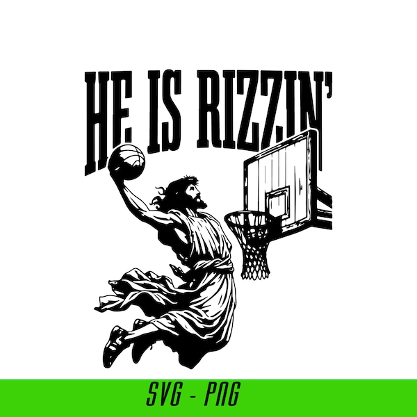 He Is Rizzin Funny Jesus Basketball Mem SVG PNG Bundle, He is Risen Funny Easter Svg-PNG, Jesus Playing Basketball, Christian Faith Religiou