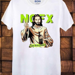 NOFX Music T Shirt Never Trust Hippy Ideal Gift Present Unisex Men’s Ladies Top Tee T Shirt