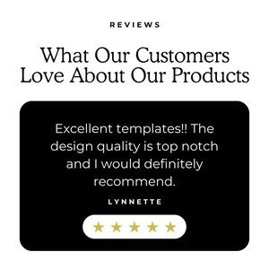 May include: White background with the word "REVIEWS" at the top. Below, the text reads "What Our Customers Love About Our Products." A black rectangle contains a customer review, including the text "Excellent templates!!" and "design quality is top notch."