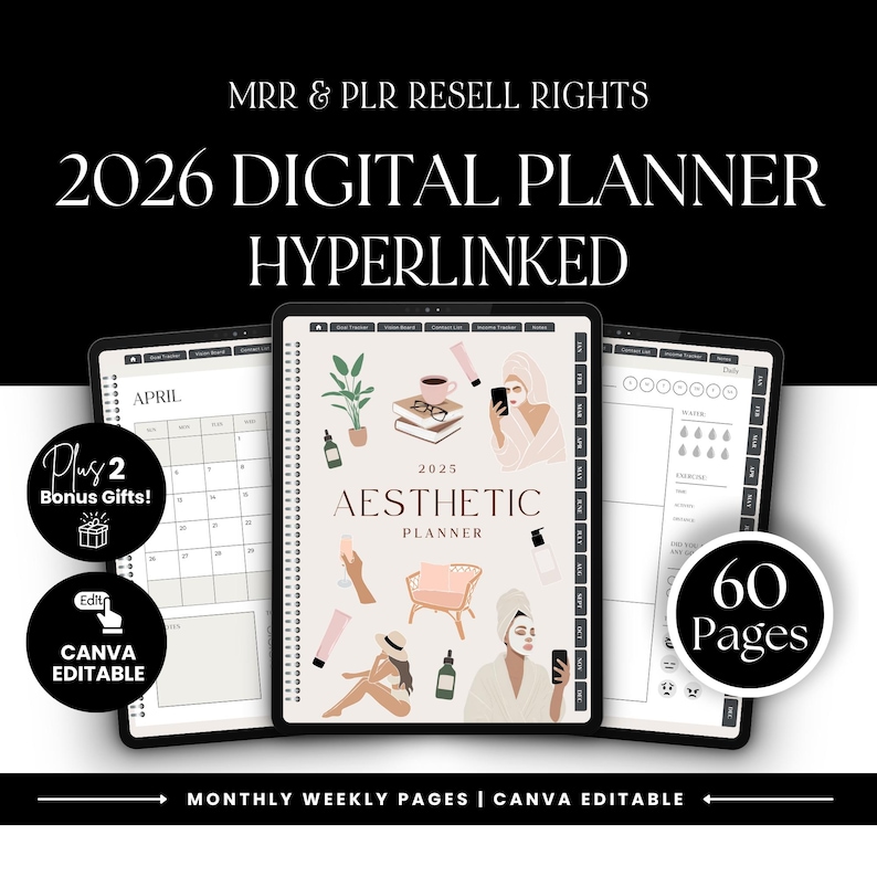 2026 Aesthetic Digital Planner with 60 hyperlinked pages, fully editable in Canva, includes PLR and MRR resell rights plus 2 bonus gifts, featuring monthly and weekly layouts for digital planning.