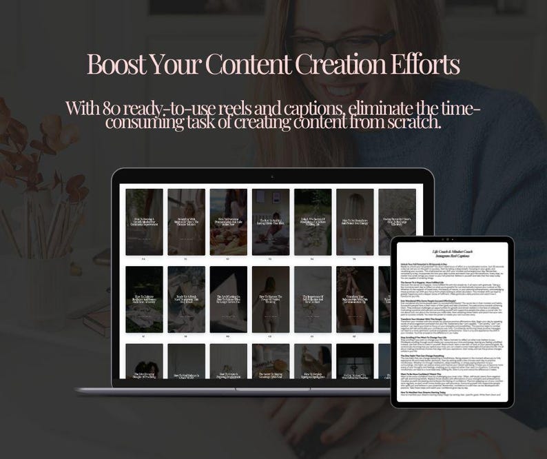 May include: A laptop and tablet showing content creation resources. The laptop screen displays multiple images, and the tablet shows text. Text at the top reads "Boost Your Content Creation Efforts". The text below says "With 80 ready-to-use reels and captions, eliminate the time-consuming task of creating content from scratch."