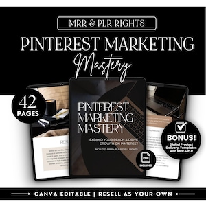 Könnte beinhalten: Ein digitales Produkt-Mockup mit einem schwarz-weißen Design. Das Produkt trägt den Titel "Pinterest Marketing Mastery" und umfasst 42 Seiten. Der Text "MRR & PLR Rights" befindet sich oben im Bild. Der Text "CANVA EDITABLE | RESELL AS YOUR OWN" befindet sich unten im Bild. Das Bild enthält auch eine Bonus-Vorlage für die digitale Produktlieferung mit MRR & PLR.