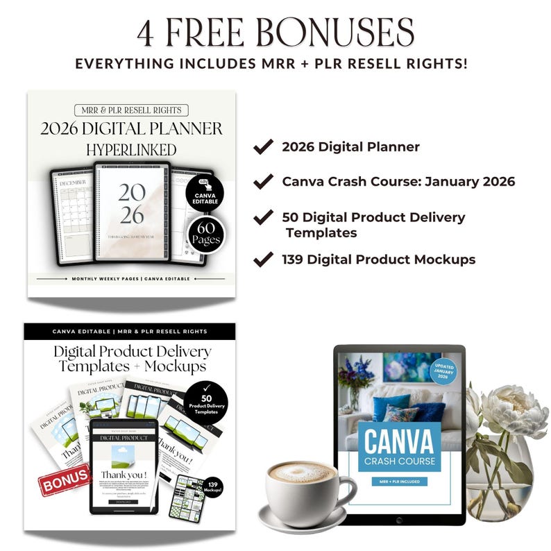 May include: A digital product bundle featuring a 2026 hyperlinked planner, a Canva crash course, 50 delivery templates, and 139 mockups. The text includes 4 FREE BONUSES, EVERYTHING INCLUDES MRR + PLR RESELL RIGHTS, and various labels for the included items.