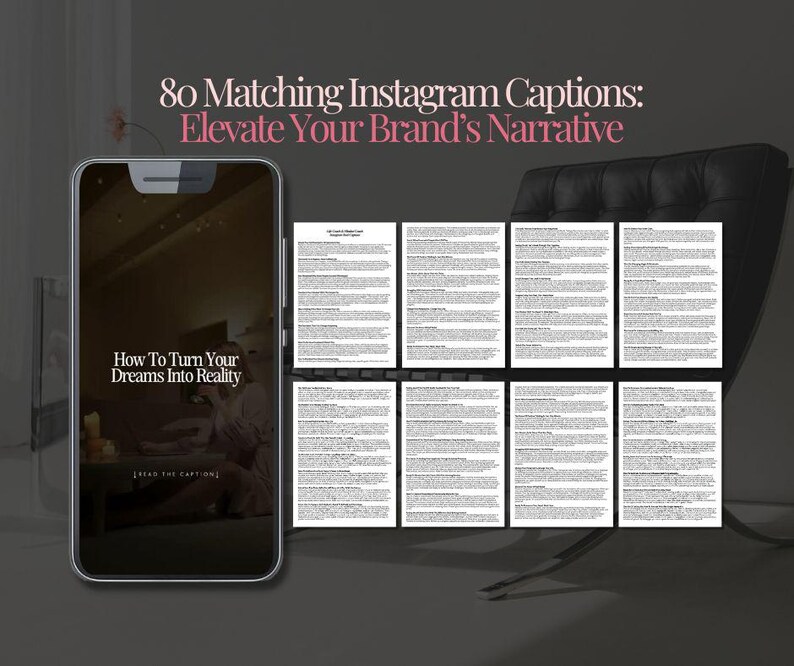 May include: A smartphone screen displays the text "How To Turn Your Dreams Into Reality". The image also shows eight sheets of paper with text, and the headline "80 Matching Instagram Captions: Elevate Your Brand's Narrative".