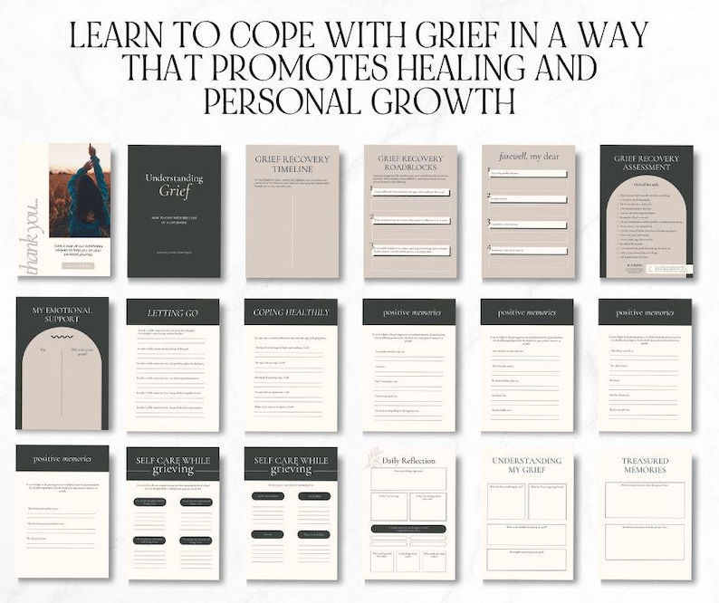 May include: A printable workbook with a beige background and black text. The workbook is titled "Learn to Cope with Grief in a Way That Promotes Healing and Personal Growth". The workbook includes sections on understanding grief, grief recovery timeline, grief recovery roadblocks, farewell, my dear, grief recovery assessment, my emotional support, letting go, coping healthily, positive memories, self-care while grieving, daily reflection, understanding my grief, and treasured memories.