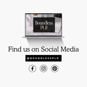 May include: A laptop displays the text "Boundless PLR" on a black background. Below, the phrase "Find us on Social Media" is written in a serif font. Social media icons for Facebook, Instagram, and Pinterest are also present.