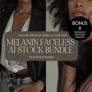 May include: A digital product mockup featuring two women with dark skin tones. The text reads "MELANIN FACELESS AI STOCK BUNDLE" and "INCLUDES MRR & PLR | RESELL AS YOUR OWN". The text also says "70 AI STOCK IMAGES" and "BONUS 9 PRODUCT MOCKUP IMAGES".