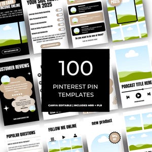 May include: A collection of 100 Pinterest pin templates. The templates are Canva editable and include MRR and PLR. The image features various designs with text and graphics, including templates for customer reviews and podcast titles.