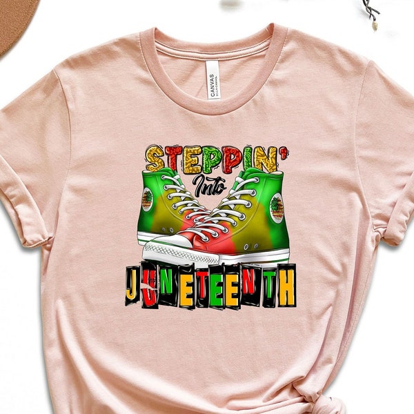 Steppin' Into Juneteenth Shirt, Black Lives Matter Shirt, Human Rights Shirt, Black History Month Shirt, African American Tee, BLM Shirt