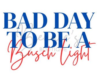 BAD DAY to be a beer PNG