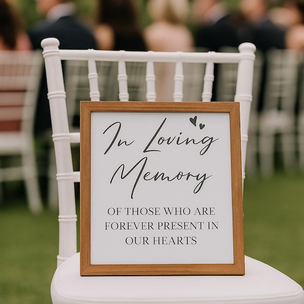 In Loving Memory Wedding Sign – Memorial Print for Reserved Seats or Memorial Tables for Wedding - 4x6, 5x7, 8x10 Size Option Physical Print