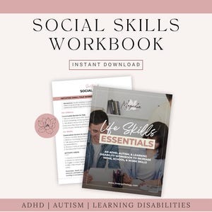 May include: A digital download for a workbook titled "Life Skills Essentials: An ADHD, Autism, & Learning Disability Workbook to Increase Home, School & Work Skills". The cover features a couple working on a table with a book and pencils. The workbook is designed to help individuals with ADHD, autism, and learning disabilities develop essential life skills.