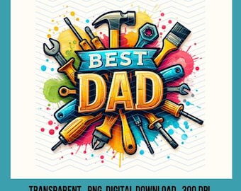 The Best Dad Tools Png| Father's Day Design |Dad Tools PNG | Father's Day Gift | Dad T-Shirt Design | DigitalDownload | DIY Father's Day